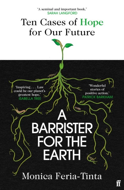 A Barrister for the Earth : 'Law could be our planet's greatest hope' - Isabella Tree