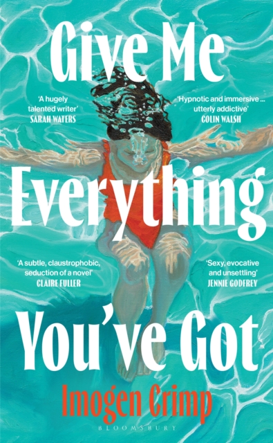 Give Me Everything You've Got : 'Read the book of the summer' - Harpers Bazaar
