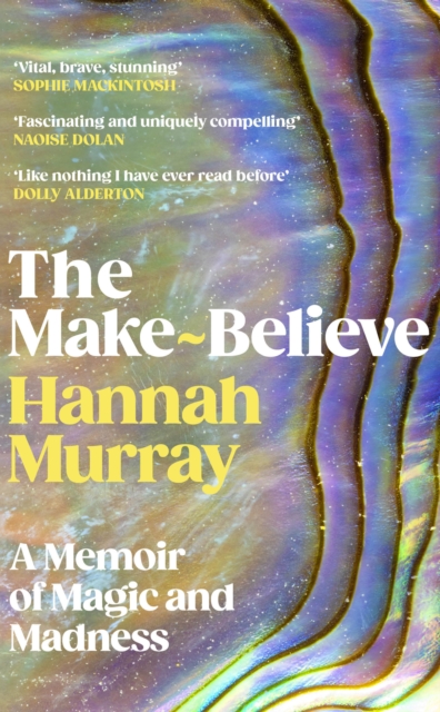 The Make-Believe : A memoir of magic and madness