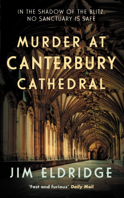 Murder at Canterbury Cathedral : The thrilling wartime murder mystery