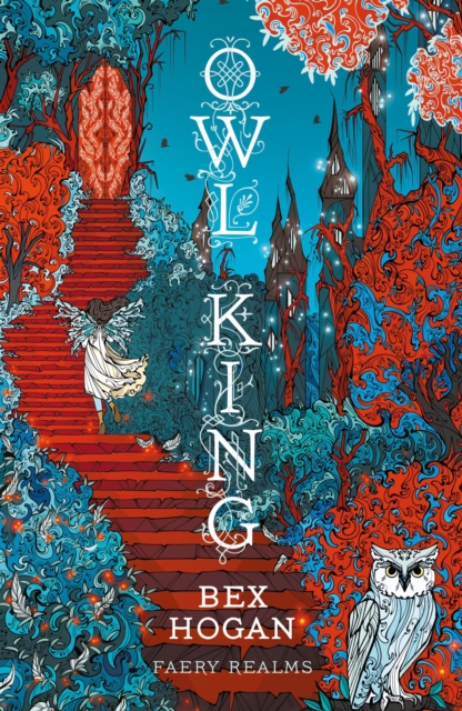 Owl King : Faery Realms series: The darkly enchanting YA fantasy