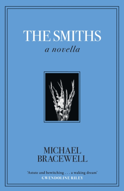 The Smiths : A Novella