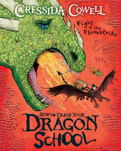 How To Train Your Dragon School: Fight of the Flamestrike : Book 2