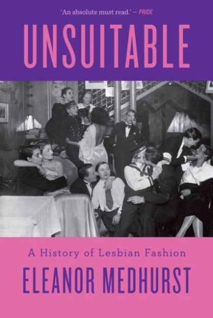 Unsuitable : A History of Lesbian Fashion