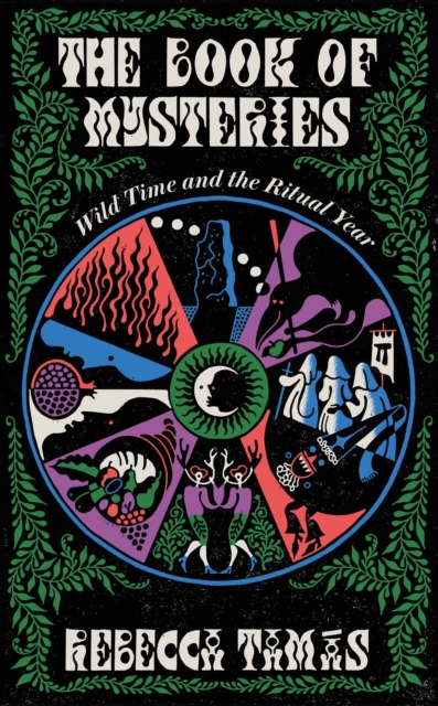 The Book of Mysteries : Wild Time and the Ritual Year