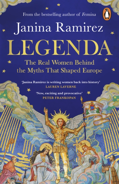 Legenda : The Real Women Behind the Myths That Shaped Europe
